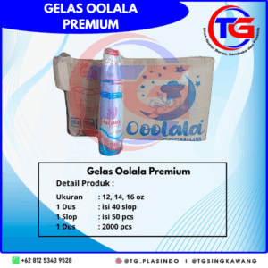GELAS OOLALA PREMIUM